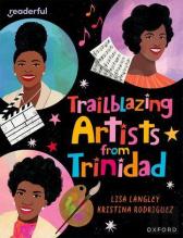 Readerful Independent Library: Oxford Reading Level 15: Trailblazing Artists From Trinidad