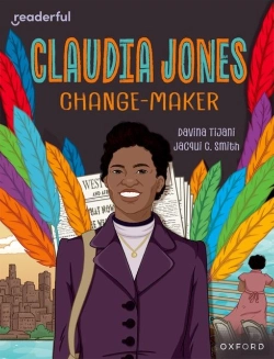 Bertrand.pt - Readerful Independent Library: Oxford Reading Level 18: Claudia Jones: Change-Maker