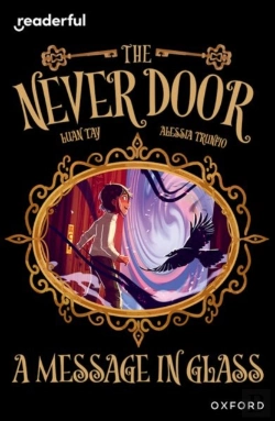 Bertrand.pt - Readerful Independent Library: Oxford Reading Level 18: The Never Door Aâ· A Message In Glass