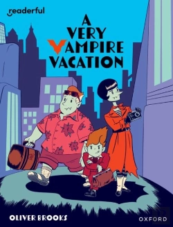 Bertrand.pt - Readerful Independent Library: Oxford Reading Level 19: A Very Vampire Vacation