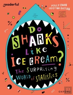 Bertrand.pt - Readerful Independent Library: Oxford Reading Level 19: Do Sharks Like Ice Cream?: The Surprising World Of Statistics