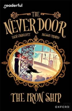 Bertrand.pt - Readerful Independent Library: Oxford Reading Level 20: The Never Door: The Iron Ship