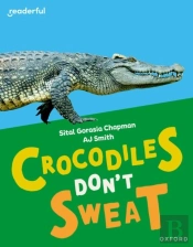 Readerful Independent Library: Oxford Reading Level 7: Crocodiles Don'T Sweat