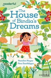 Readerful Independent Library: Oxford Reading Level 8: The House Of Bindia'S Dreams
