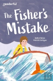 Readerful Independent Library: Oxford Reading Level 9: The Fisher'S Mistake