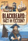 Readerful Rise: Oxford Reading Level 10: Blackbeard: Fact Or Fiction?