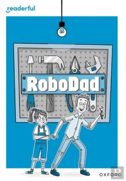 Bertrand.pt - Readerful Rise: Oxford Reading Level 10: Robodad