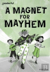 Readerful Rise: Oxford Reading Level 11: A Magnet For Mayhem