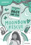 Readerful Rise: Oxford Reading Level 11: The Adventures Of Daisy And Red: Moonbow Rescue