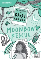 Readerful Rise: Oxford Reading Level 11: The Adventures Of Daisy And Red: Moonbow Rescue