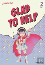 Readerful Rise: Oxford Reading Level 4: Glad To Help