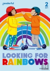 Readerful Rise: Oxford Reading Level 4: Looking For Rainbows
