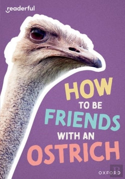 Bertrand.pt - Readerful Rise: Oxford Reading Level 7: How To Be Friends With An Ostrich