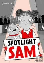 Readerful Rise: Oxford Reading Level 7: Spotlight Sam