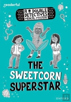 Bertrand.pt - Readerful Rise: Oxford Reading Level 8: A Double Detectives Medical Mystery: The Sweetcorn Superstar