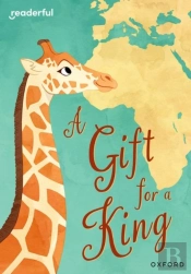 Readerful Rise: Oxford Reading Level 9: A Gift For A King