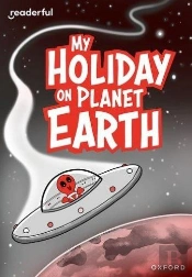 Readerful Rise: Oxford Reading Level 9: My Holiday On Planet Earth