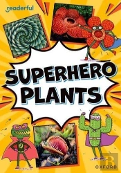Readerful Rise: Oxford Reading Level 9: Superhero Plants
