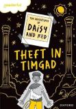Readerful Rise: Oxford Reading Level 9: The Adventures Of Daisy And Red: Theft In Timgad!