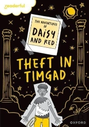 Readerful Rise: Oxford Reading Level 9: The Adventures Of Daisy And Red: Theft In Timgad!