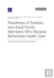 Readiness Of Soldiers And Adult Family Members Who Receive Behavioral Health Care
