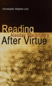 Reading Alasdair Macintyre'S After Virtue