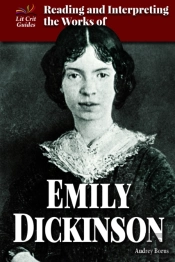 Reading And Interpreting The Works Of Emily Dickinson
