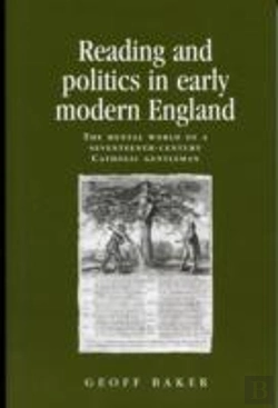 Bertrand.pt - Reading And Politics In Early Modern England