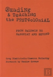 Reading And Teaching The Postcolonial