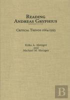 Reading Andreas Gryphius - Critical Trends 1664-1993