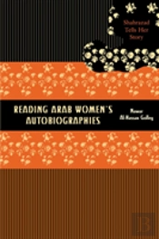 Reading Arab Women'S Autobiographies