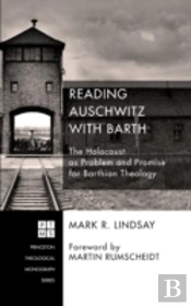 Reading Auschwitz With Barth