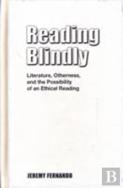 Reading Blindly: Literature, Otherness,