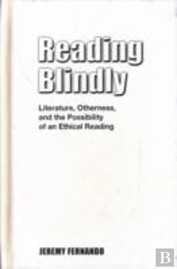 Bertrand.pt - Reading Blindly: Literature, Otherness,