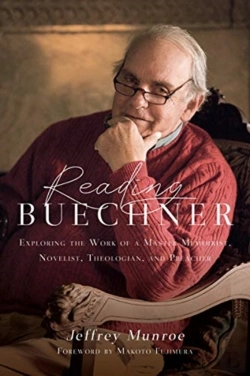 Bertrand.pt - Reading Buechner Â€“ Exploring The Work Of A Master Memoirist, Novelist, Theologian, And Preacher