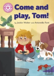 Reading Champion: Come And Play, Tom!