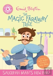 Reading Champion: Magic Faraway Tree: Saucepan Man'S New Pan