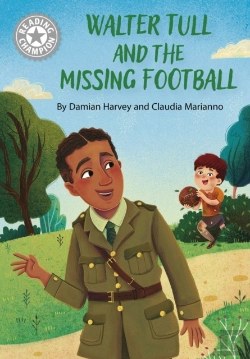 Bertrand.pt - Reading Champion: Walter Tull And The Missing Football