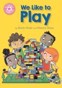 Reading Champion: We Like To Play