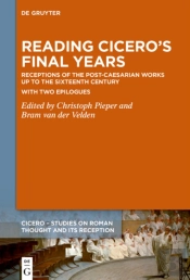 Reading Ciceros Final Years