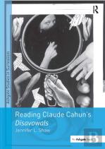 Reading Claude Cahun'S Disavowals