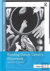 Reading Claude Cahun'S Disavowals