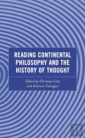 Reading Continental Philosophy And The History Of Thought