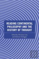 Reading Continental Philosophy And The History Of Thought