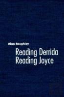 Reading Derrida, Reading Joyce