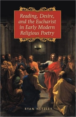 Bertrand.pt - Reading, Desire, And The Eucharist In Early Modern Religious Poetry