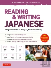 Reading & Writing Japanese: A Workbook For Self-Study
