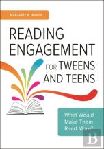 Reading Engagement For Tweens And Teens
