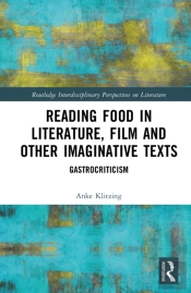 Reading Food In Literature, Film And Other Imaginative Texts