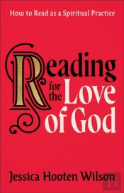 Reading For The Love Of God Â€“ How To Read As A Spiritual Practice